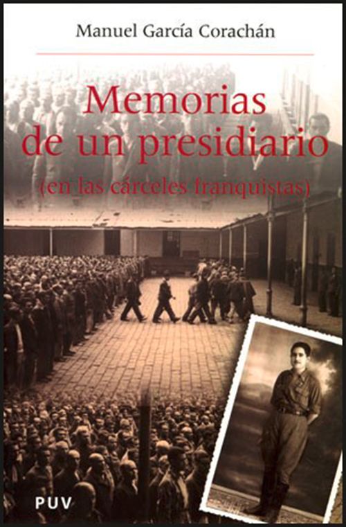 Memorias de un presidiario en las carceles franquistas