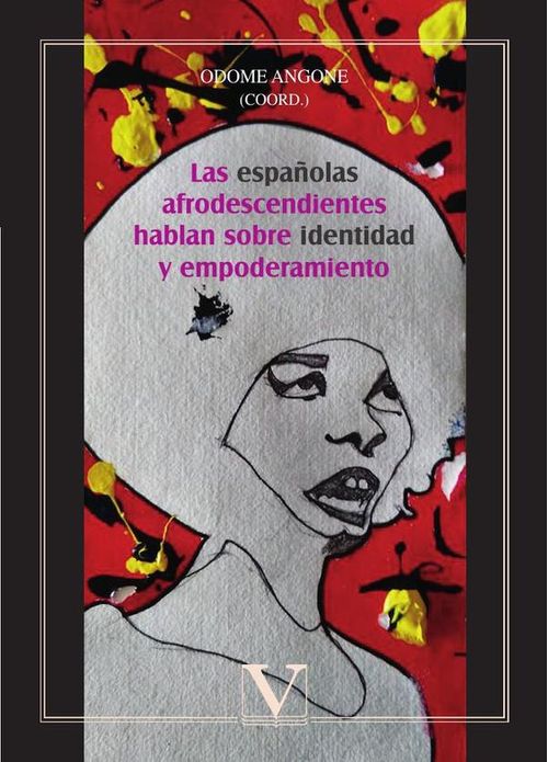 Las espanolas afrodescendientes hablan sobre identidad y empoderamiento