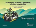 co-laboratorio-de-saberes-y-experiencias-colectivas-en-agroecologia-9789585055551-unal