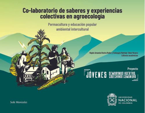 Colaboratorio de saberes y experiencias colectivas en agroecología