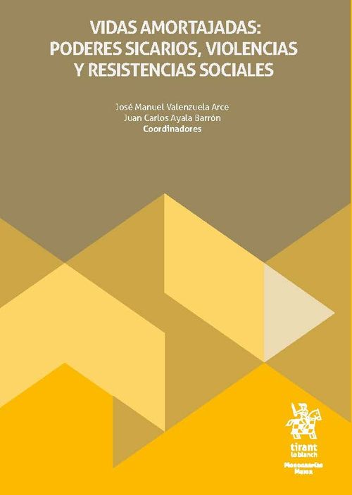 Vidas amortajadas poderes sicarios violencias y resistencias sociales