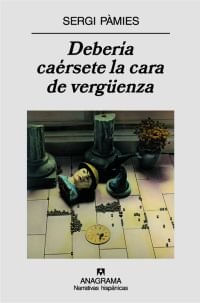 Deberia caersete la cara de verguenza