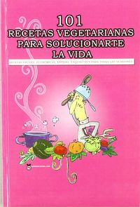 101 recetas vegetarianas para solucionarte la vida