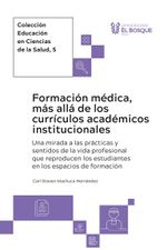 formacion-medica-mas-alla-de-los-curriculos-academicos-institucionales-9789587394481-ubos
