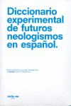 Diccionario experimental de futuros neologismos en espanol