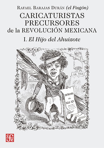 Caricaturistas precusores de la revolución mexicana