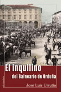 El inquilino del balneario de Orduna