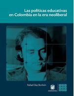 las-politicas-educativas-en-colombia-en-la-era-neoliberal-9789587870053-dist
