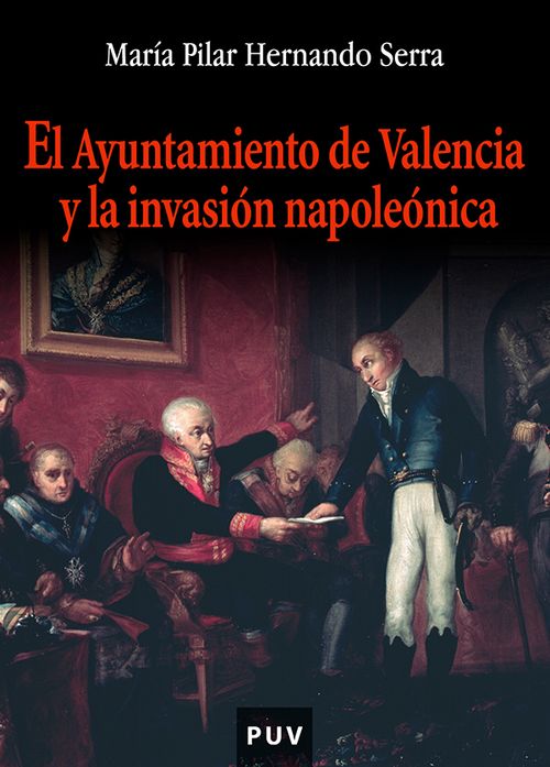 El ayuntamiento de Valencia y la invasion napoleonica