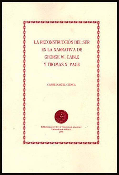 La reconstruccion del sur en la narrativa de George W Cable y Thomas N Page