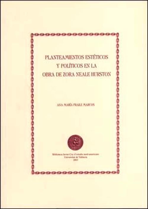 Planteamientos esteticos y politicos en la obra de Zora Neale Hurston