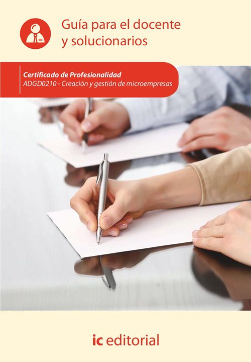 Creacion y gestion de microempresas ADGD0210 - Guia para el docente y solucionarios