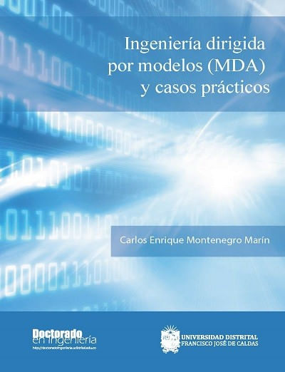 Ingeniería dirigida por modelos MDA y casos prácticos