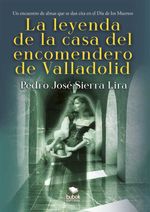 bw-la-leyenda-de-la-casa-del-encomendero-de-valladolid-editorial-bubok-publishing-9788468582269