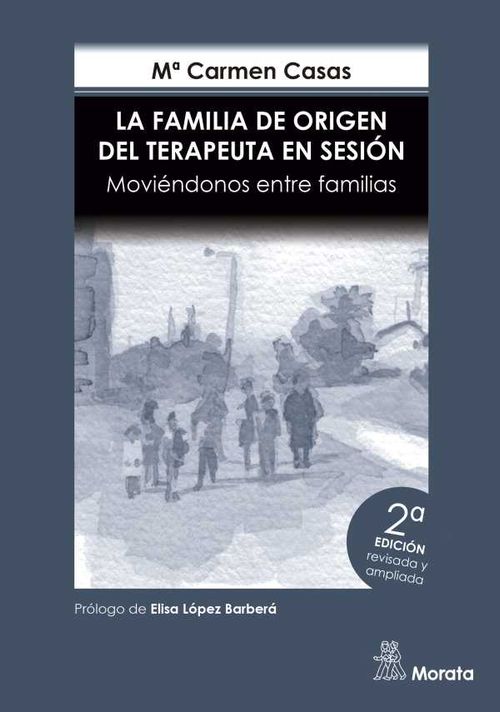 La Familia de Origen del Terapeuta en sesión Moviéndonos entre familias Edición renovada