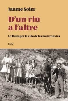 DUN RIU A LALTRE