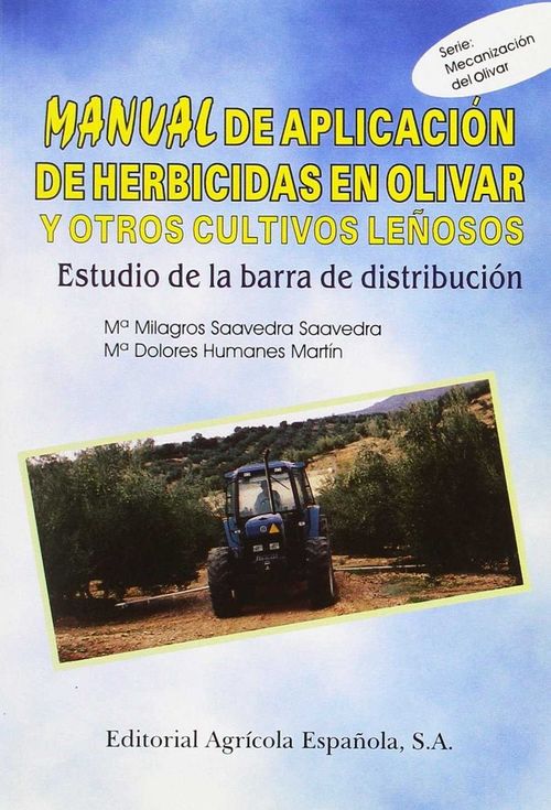 MANUAL DE APLICACION DE HERBICIDAS EN OLIVAR Y OTROS CULTIVOS LENOSOS