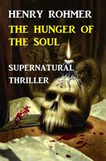 bw-hunger-of-the-soul-supernatural-thriller-alfredbooks-9783745211320