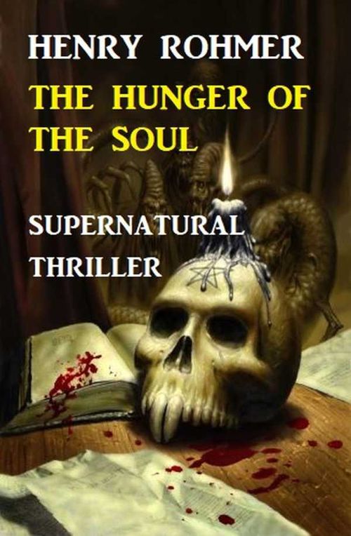 Hunger Of The Soul Supernatural Thriller