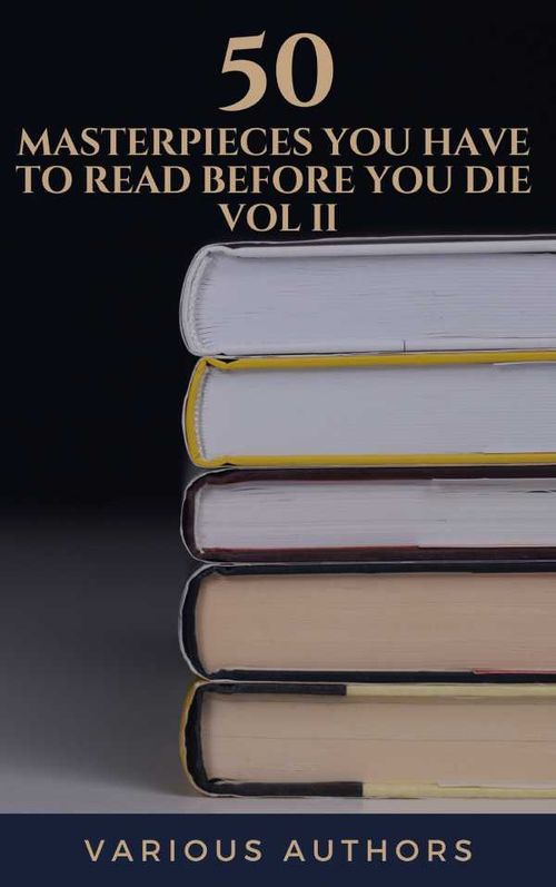 50 Masterpieces you have to read before you die vol 2