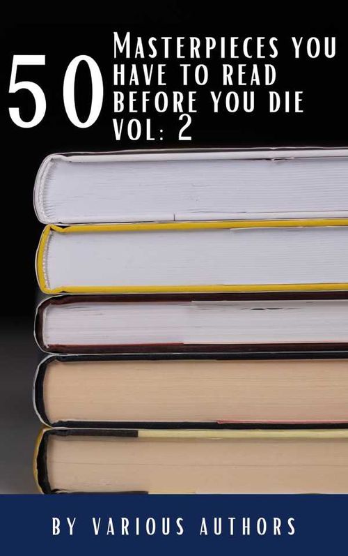 50 Masterpieces you have to read before you die vol 2