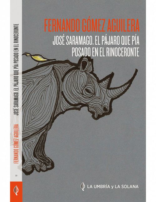 JOSE SARAMAGO EL PAJARO QUE PIA POSADO EN EL RINOCERONTE