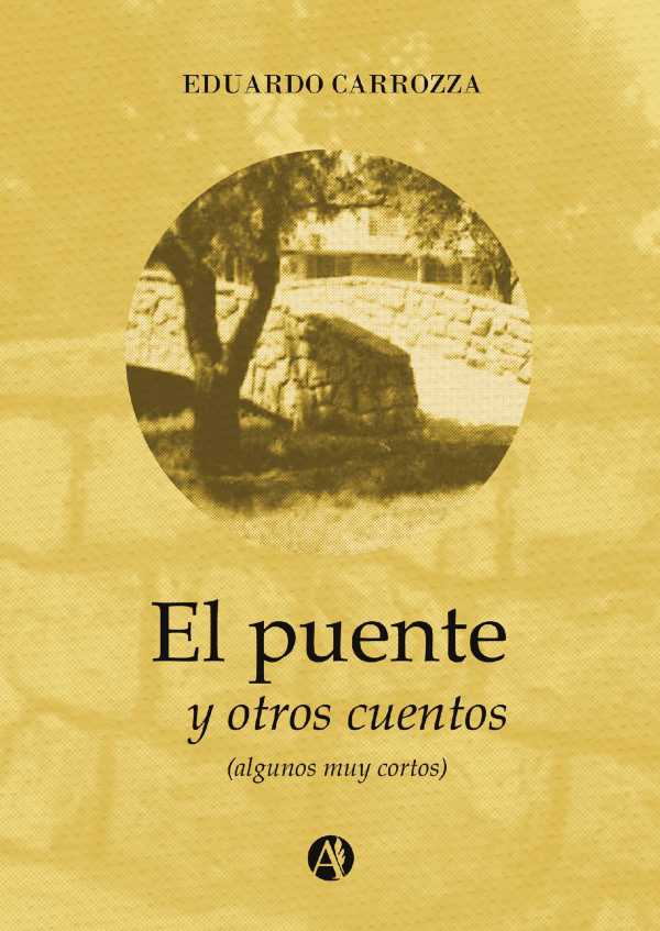 bw-el-puente-y-otros-cuentos-editorial-autores-de-argentina-9789877614589