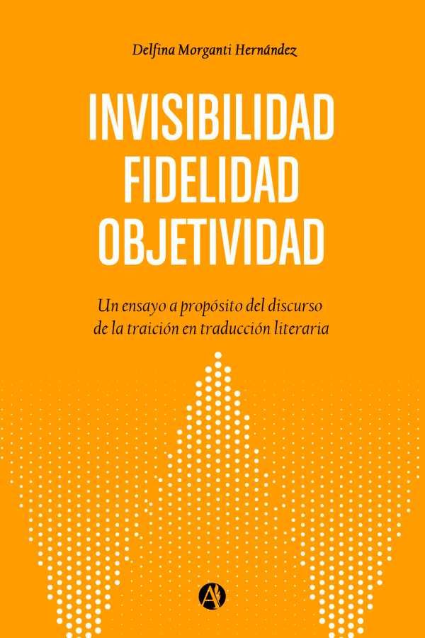 bw-objetividad-fidelidad-invisibilidad-editorial-autores-de-argentina-9789877118360