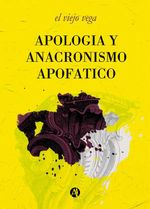 bw-apologiacutea-y-anacronismo-apofaacutetico-editorial-autores-de-argentina-9789877618211