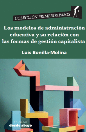 Los modelos de administración educativa y su relación con las formas de gestión capitalista