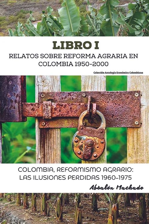 Relatos sobre reforma agraria en Colombia 19502000