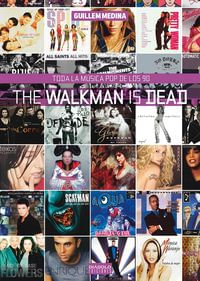 The walkman is dead Toda la musica pop de los 90