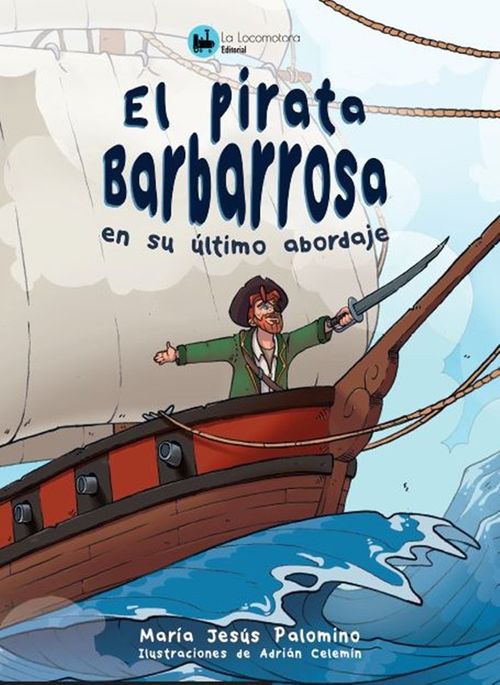 EL PIRATA BARBARROSA EN SU ULTIMO ABORDAJE