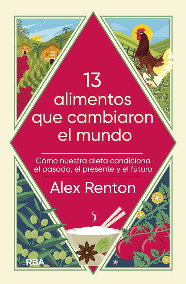 bw-13-alimentos-que-han-cambiado-nuestro-mundo-rba-libros-9788411327039