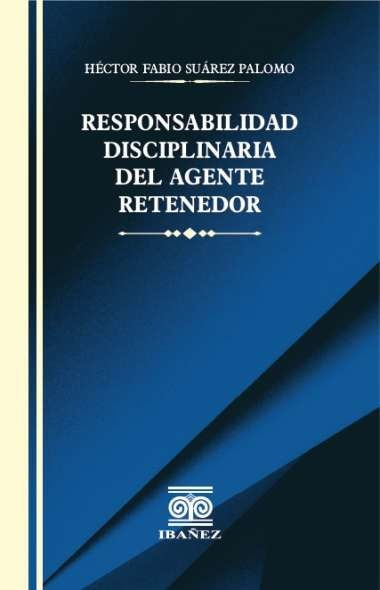 responsabilidad-disciplinaria-del-agente-retenedor-9789587915570-giba
