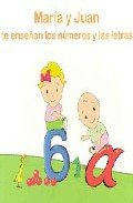 Mara y Juan te ensenan los numeros y las letras