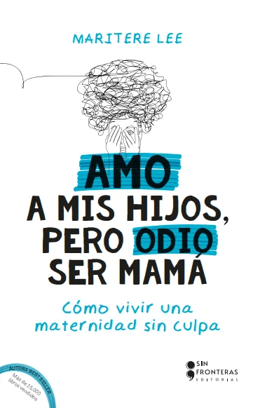 Amo a mis hijos pero odio ser mamá