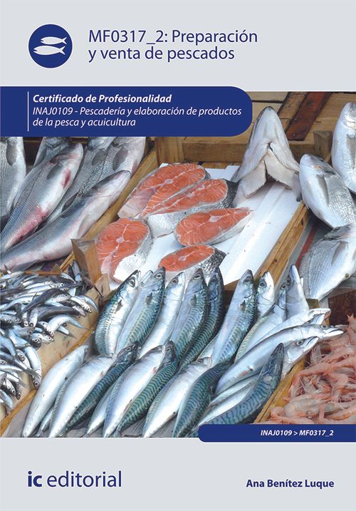 Preparacion y venta de pescados INAJ0109 - Pescaderia y elaboracion de productos de la pesca y acuic