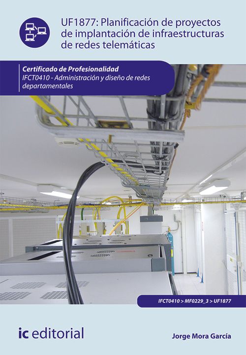 Planificacion de proyectos de implantacion de infraestructuras de redes telematicas IFCT0410 - Admin