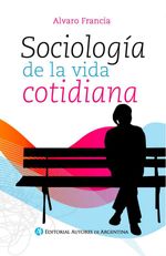 bw-sociologiacutea-de-la-vida-cotidiana-editorial-autores-de-argentina-9789877111828