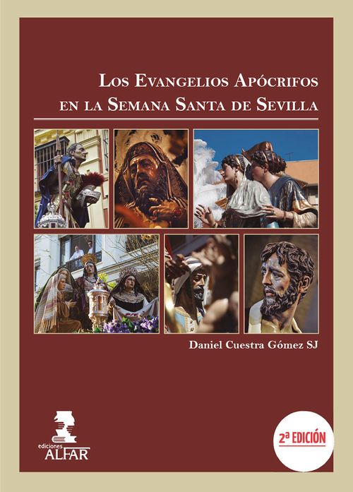Los Evangelios Apocrifos de la Semana Santa de Sevilla 2ª Edicion