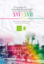 texto-para-la-consulta-documental-en-los-archivos-de-los-siglos-xvi-y-xvii-9789585392281-uisa