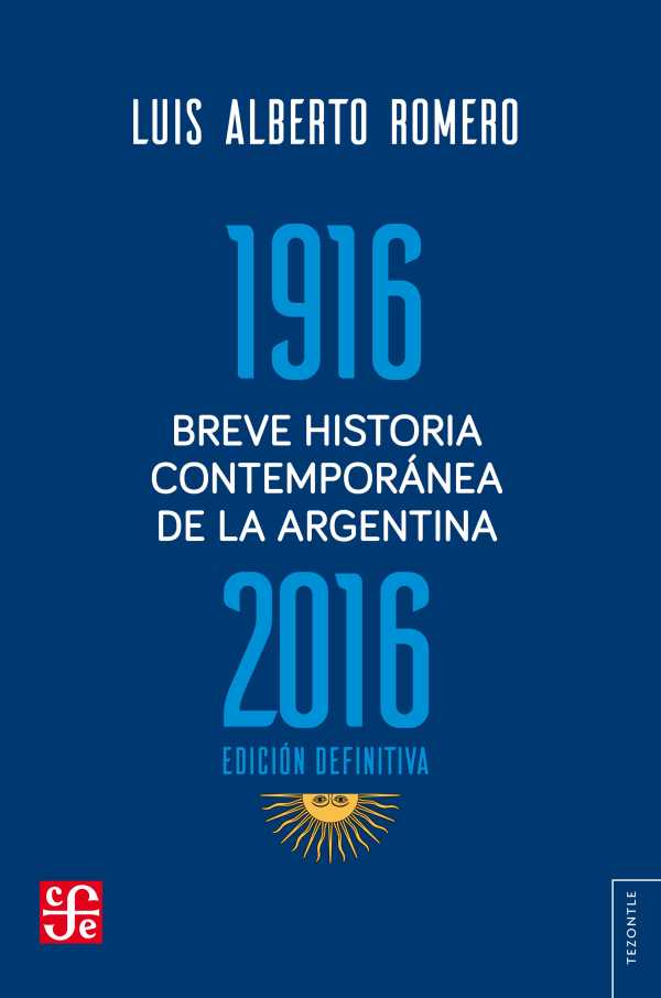 bw-breve-historia-contemporaacutenea-de-la-argentina-19162016-fondo-de-cultura-econmica-argentina-9789877191646