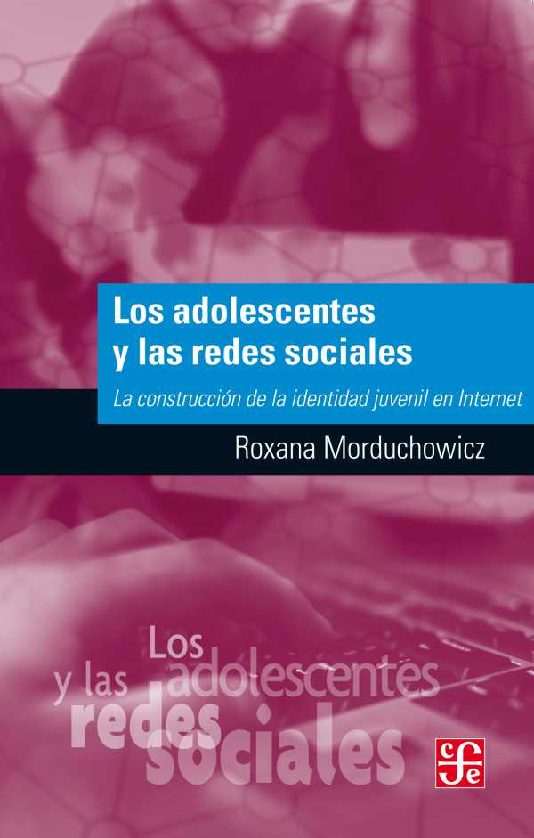 bw-los-adolescentes-y-las-redes-sociales-fondo-de-cultura-econmica-argentina-9789877191943