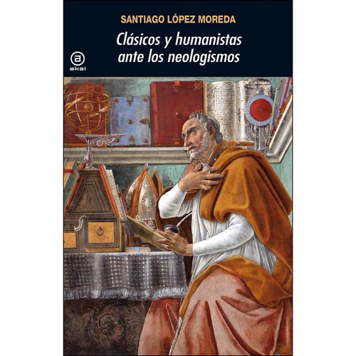 Clasicos y humanistas ante los neologismos