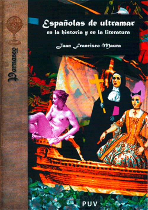 Espanolas de ultramar en la historia y en la literatura