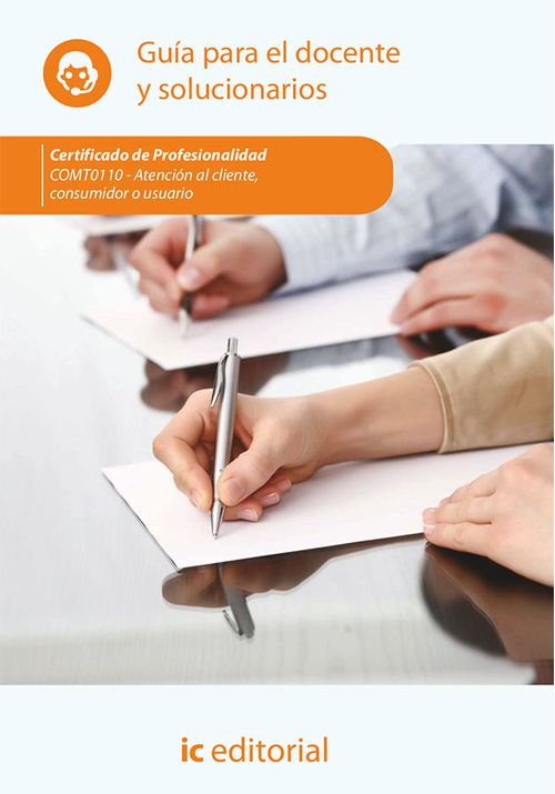 Atencion al cliente consumidor o usuario COMT0110 - Guia para el docente y solucionarios