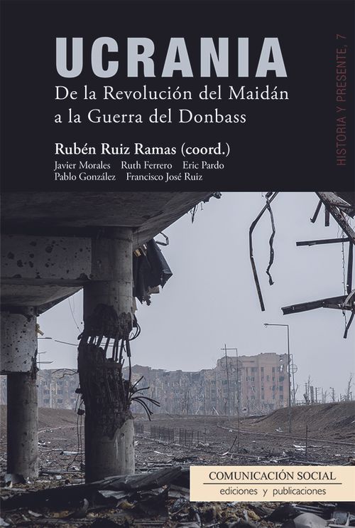 Ucrania De la Revolucion del Maidan a la Guerra del Donbass