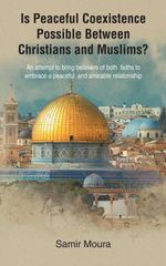 bw-is-peaceful-coexistence-possible-between-christians-and-muslims-grosvenor-house-publishing-9781803812175