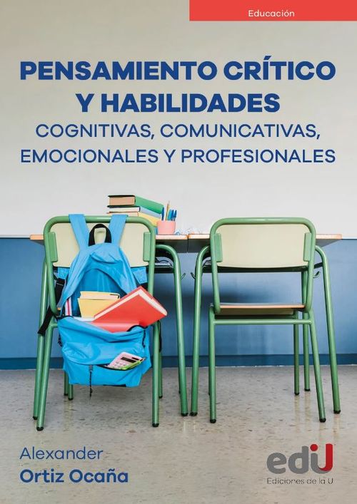 Pensamiento crítico y habilidades cognitivas comunicativas emocionales y profesionales